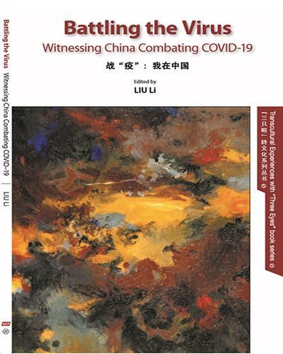 Battling the Virus: Witnessing China Combating COVID-19 《战“疫”: 我在中国》